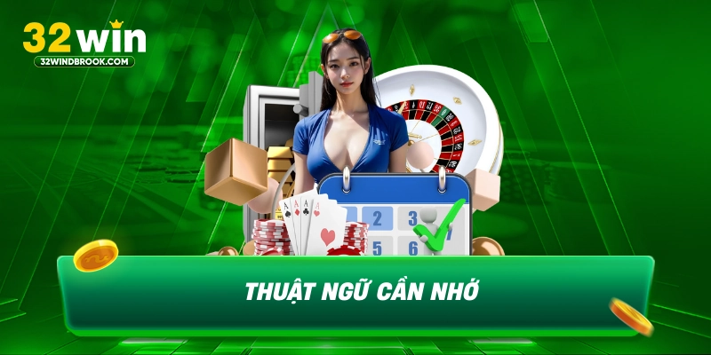 Thuật ngữ cần nhớ
